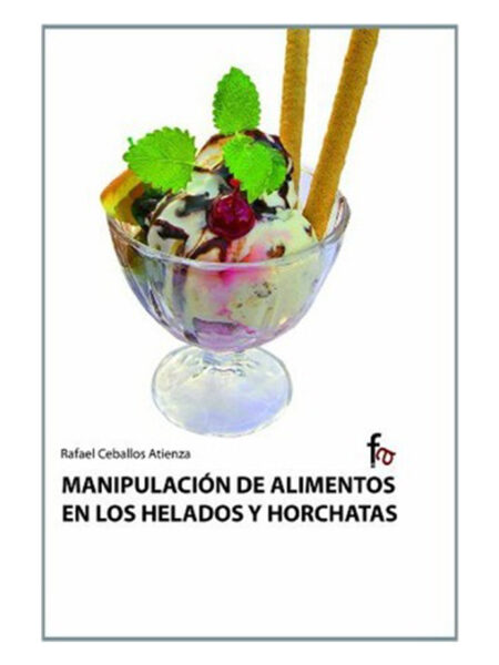 MANIPULACIÓN DE ALIMENTOS EN LOS HELADOS Y HORCHATAS -TD-