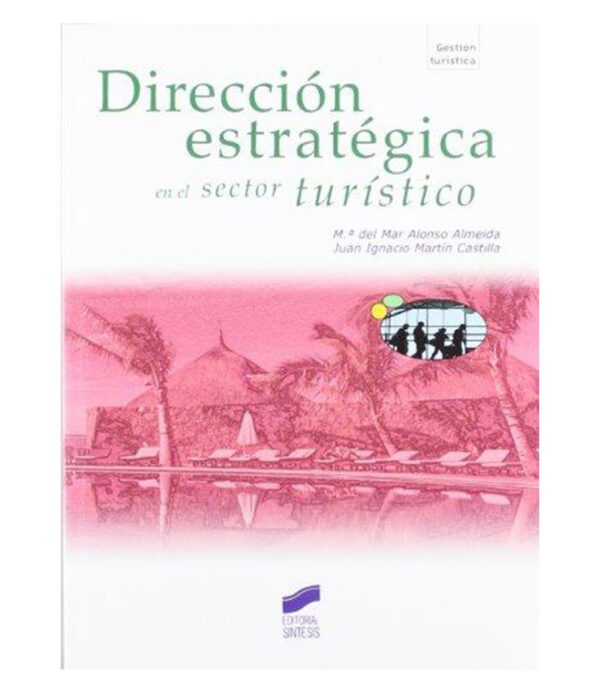 DIRECCIÓN ESTRATÉGICA EN EL SECTOR TURÍSTICO