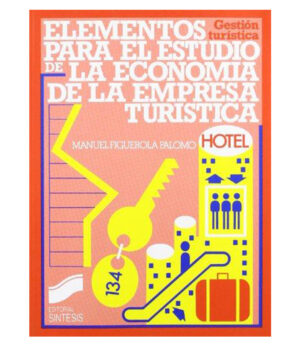 ELEMENTOS PARA EL ESTUDIO DE LA ECONOMÍA DE LA EMPRESA TURÍSTICA