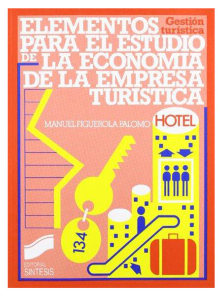 ELEMENTOS PARA EL ESTUDIO DE LA ECONOMÍA DE LA EMPRESA TURÍSTICA