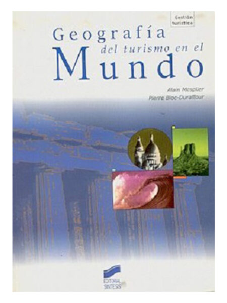 GEOGRAFÍA DEL TURISMO EN EL MUNDO