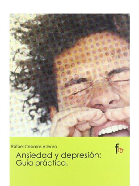 ANSIEDAD Y DEPRESIÓN  -GUÍA PRÁCTICA-