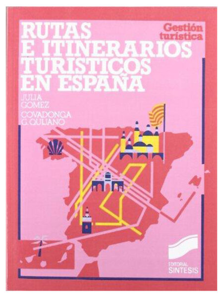 RUTAS E ITINERARIOS TURÍSTICOS EN ESPAÑA