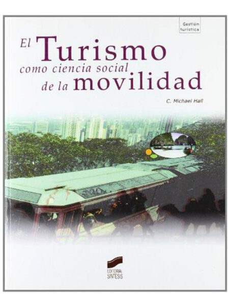 TURISMO COMO CIENCIA SOCIAL DE LA MOVILIDAD