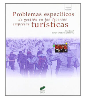 PROBLEMAS ESPECÍFICOS DE GESTIÓN EN LAS DIVERSAS EMPRESAS TURÍSTICAS