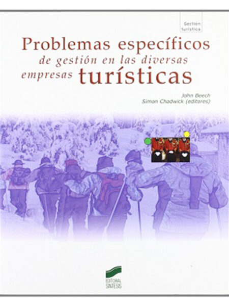 PROBLEMAS ESPECÍFICOS DE GESTIÓN EN LAS DIVERSAS EMPRESAS TURÍSTICAS