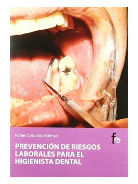 PREVENCIÓN DE RIESGOS LABORALES PARA EL HIGIENISTA DENTAL