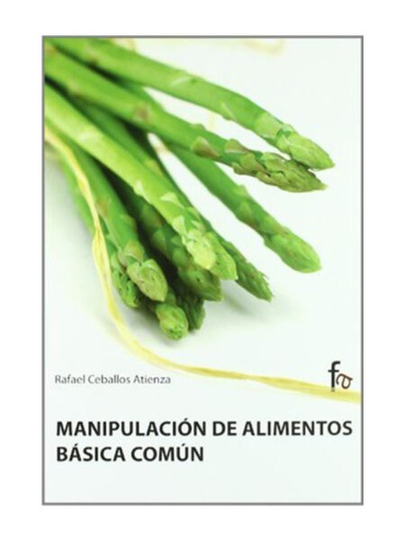 MANIPULACIÓN DE ALIMENTOS BÁSICA COMÚN -TD-