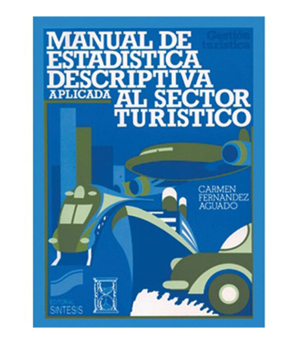 MANUAL DE ESTADÍSTICA DESCRIPTIVA APLICADA AL SECTOR TURÍSTICO