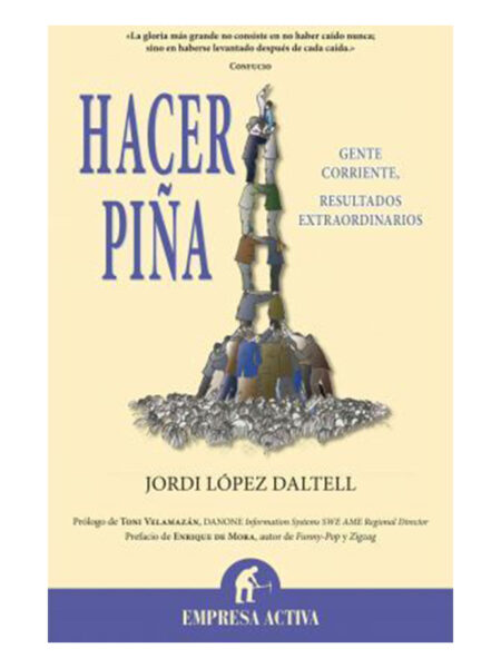 HACER PIÑA -GENTE CORRIENTE, RESULTADOS EXTRAORDINARIOS-