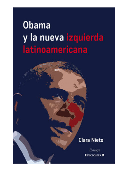 OBAMA Y LA NUEVA IZQUIERDA LATINOAMERICANA