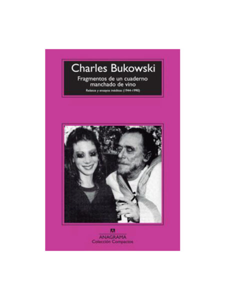 FRAGMENTOS DE UN CUADERNO MANCHADO DE VINO -RELATOS Y ENSAYOS INÉDITOS 1944-1990-