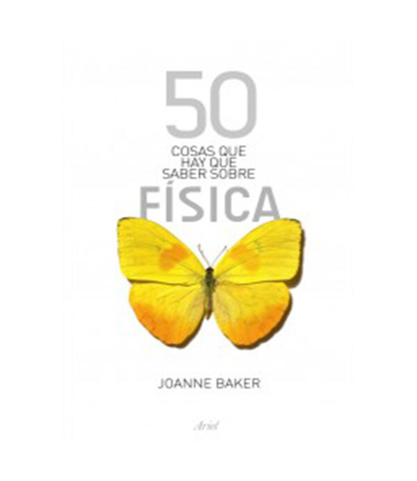 50 COSAS QUE HAY QUE SABER SOBRE FÍSICA