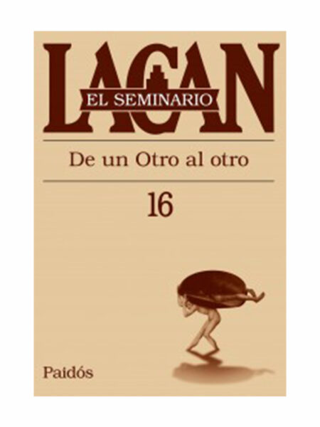 SEMINARIO 16. DE UN OTRO AL OTRO
