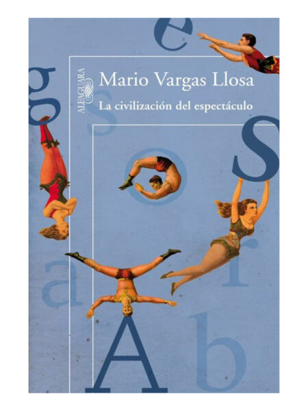 CIVILIZACIÓN DEL ESPECTÁCULO, LA