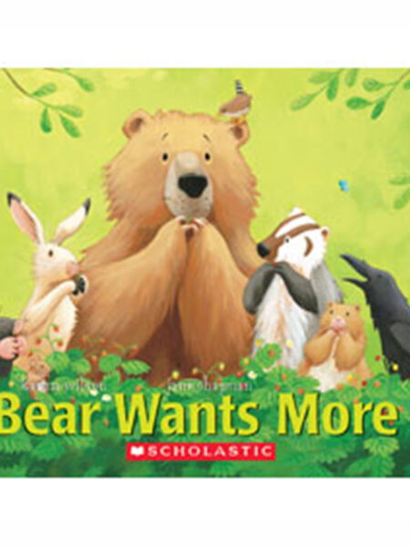 BEAR WANTS MORE