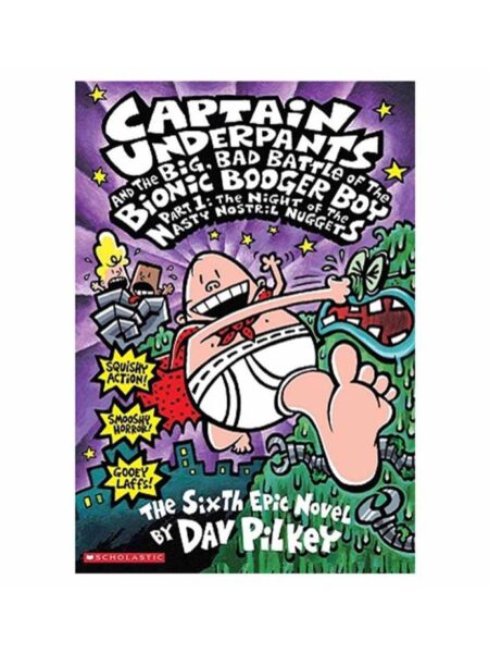 CAPTAIN UNDERPANTS AND THE BIG, BAD BATTLE OF THE BIONIC BOOGER BOY PART 1