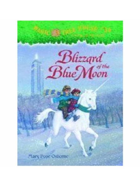 BLIZZARD OF THE BLUE MOON -MAGIC TREE HOUSE 36-