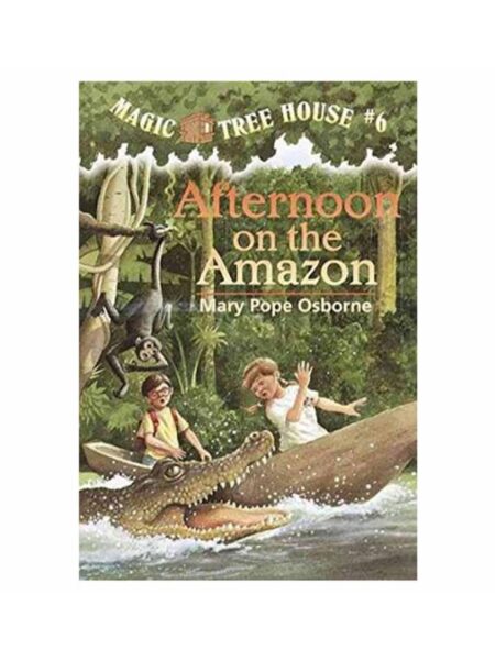 AFTERNOON ON THE AMAZON -MAGIC TREE HOUSE 6-