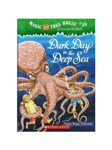 DARK DAY IN THE DEEP SEA -MAGIC TREE HOUSE 39-