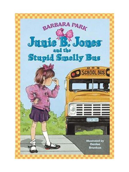 JUNIE B JONES AND THE STUPID SMELLY BUS