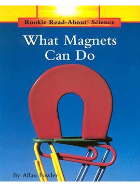 WHAT MAGNETS CAN DO