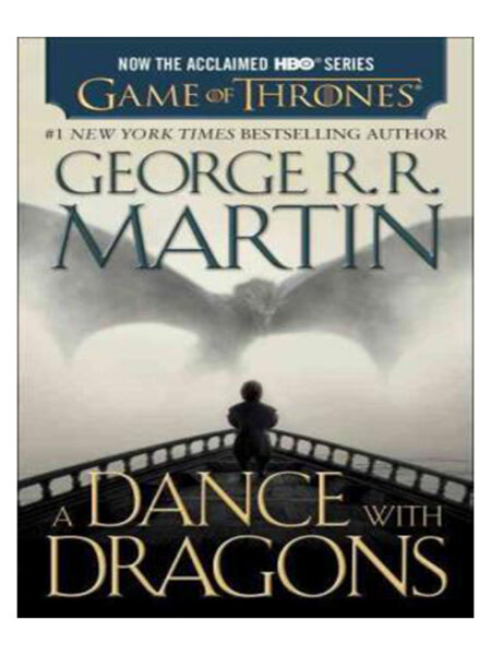 A DANCE WITH DRAGONS -A SONG OF ICE AND FIRE GAME OF THRONES 5-