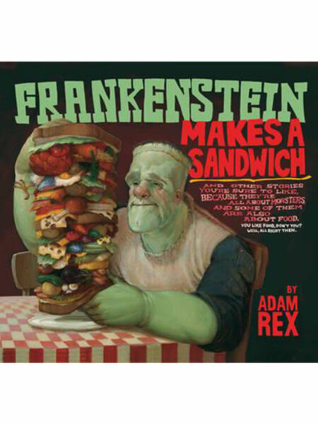 FRANKENSTEIN MAKES A SANDWICH