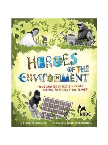 HEROES OF THE ENVIRONMENT