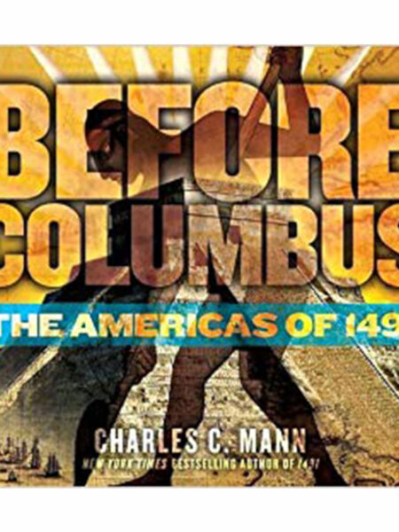 BEFORE COLUMBUS. THE AMERICAS OF 1491