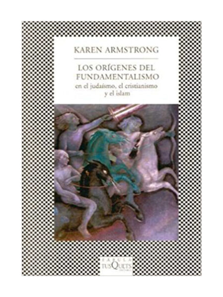 ORÍGENES DEL FUNDAMENTALISMO EN EL JUDAÍSMO, EL CRISTIANISMO Y EL ISLAM, LOS