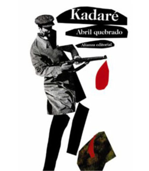 ABRIL QUEBRADO -BIBLIOTECA KADARE-