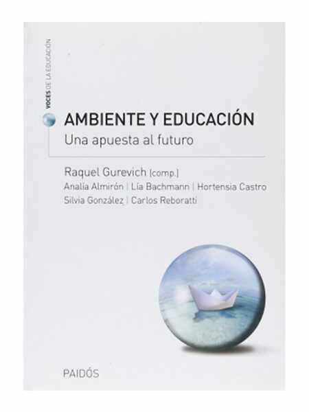 AMBIENTE Y EDUCACIÓN. UNA APUESTA AL FUTURO