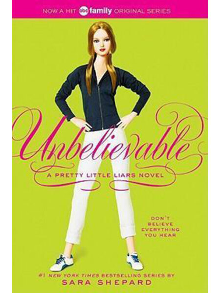 PRETTY LITTLE LIARS 4 -UNBELIEVABLE-