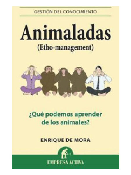 ANIMALADAS (ETHO MANAGEMENT) QUÉ PODEMOS APRENDER DE LOS ANIMALES