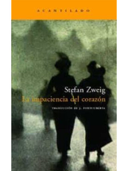 IMPACIENCIA DEL CORAZÓN, LA