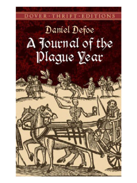 A JOURNAL OF THE PLAGUE YEAR