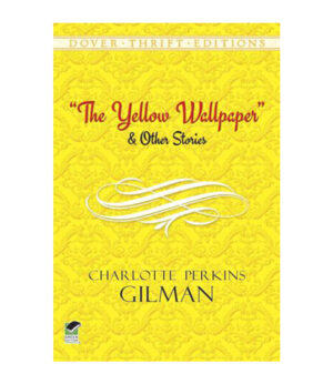YELLOW WALLPAPER AND OTHER STORIES, THE