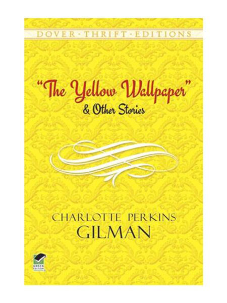 YELLOW WALLPAPER AND OTHER STORIES, THE
