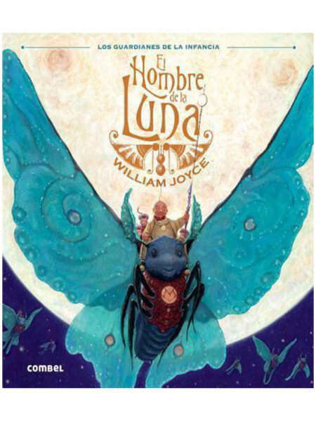 HOMBRE DE LA LUNA, EL -TD- LOS GUARDIANES DE LA INFANCIA