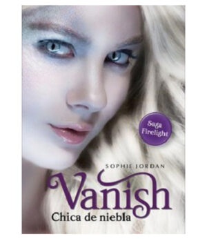 VANISH -CHICA DE NIEBLA-  SAGA FIRELIGHT
