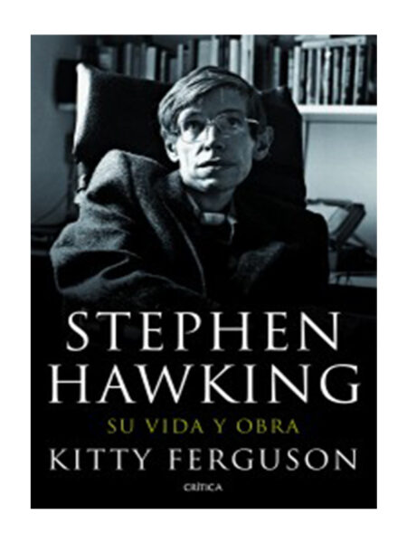 STEPHEN HAWKING, SU VIDA Y OBRA