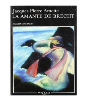 AMANTE DE BRECHT, LA