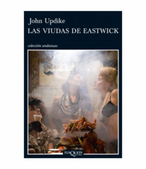 VIUDAS DE EASTWICK, LAS -ANDANZAS-