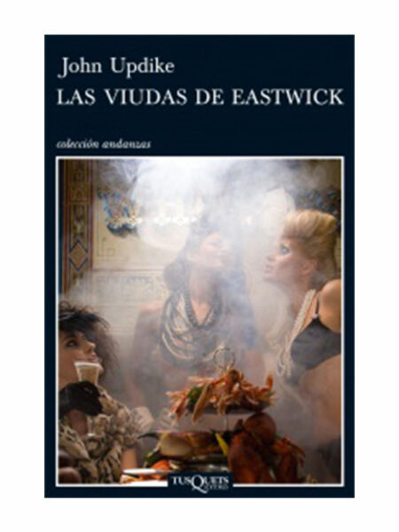 VIUDAS DE EASTWICK, LAS -ANDANZAS-