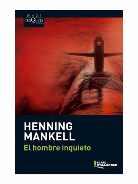 HOMBRE INQUIETO, EL -MAXI TUSQUETS-