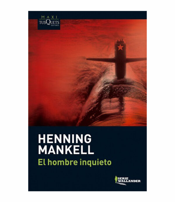 HOMBRE INQUIETO, EL -MAXI TUSQUETS-