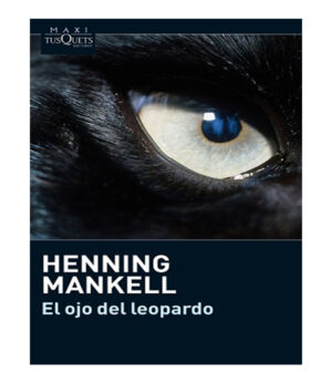 OJO DEL LEOPARDO, EL -MAXI TUSQUETS-