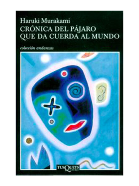 CRÓNICA DEL PÁJARO QUE DA CUERDA AL MUNDO -MAXI-