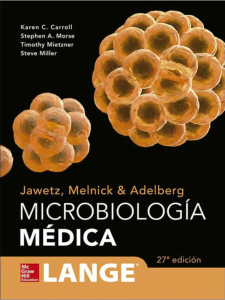 MICROBIOLOGÍA MÉDICA -JAWETZ MELNICK & ADELBERG- 27ED